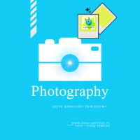 Photography - Język angielski zawodowy