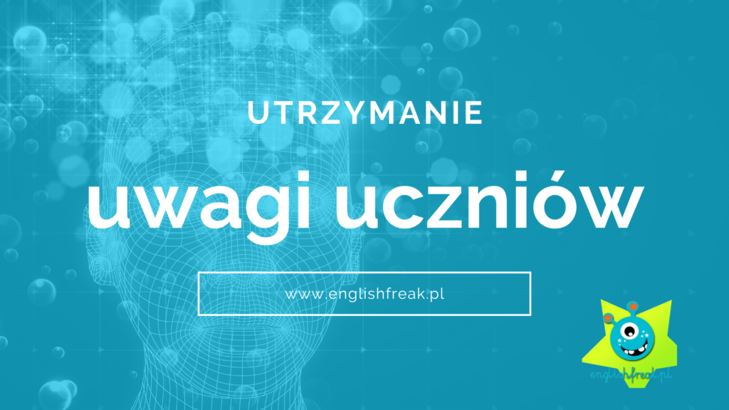 utrzymanie uwagi uczniów