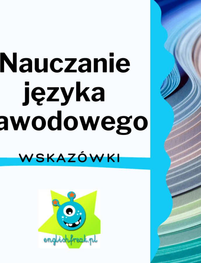 Nauczanie języka angielskiego zawodowego –  pomysły na zajęcia