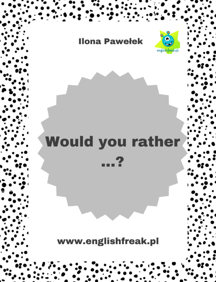 Would you rather…? – speaking cards – karty konwersacyjne