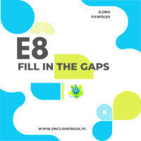 E8 Fill in the gaps - Ilona Pawełek