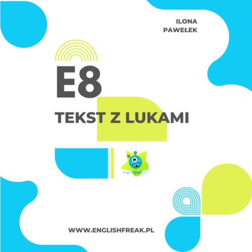 "E8 - Tekst z Lukami" I.Pawełek