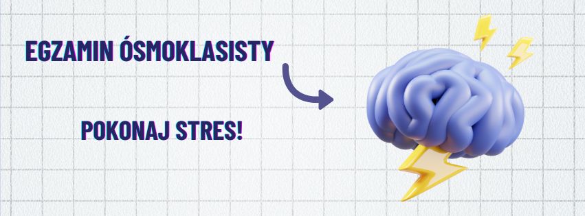 Egzamin Ósmoklasisty - stres