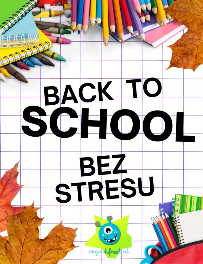 Jak spokojnie rozpocząć nowy rok szkolny: porady i zabawy na pierwsze zajęcia z języka angielskiego.