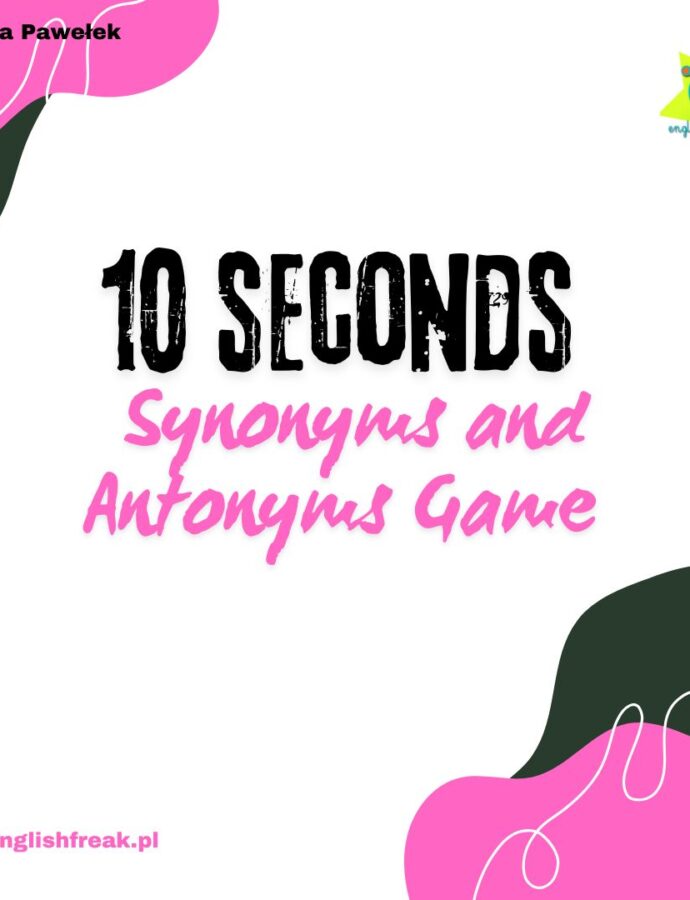 “10 Seconds Game: Antonyms and Synonyms” – gra edukacyjna