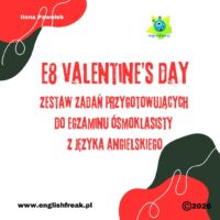E8 Valentine's Day - zadania do egzaminu ósmoklasisty