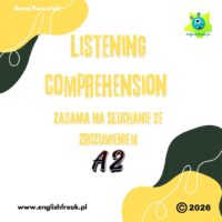 Listening Comprehension A2- zadania na słuchanie ze zrozumieniem by I.Pawełek