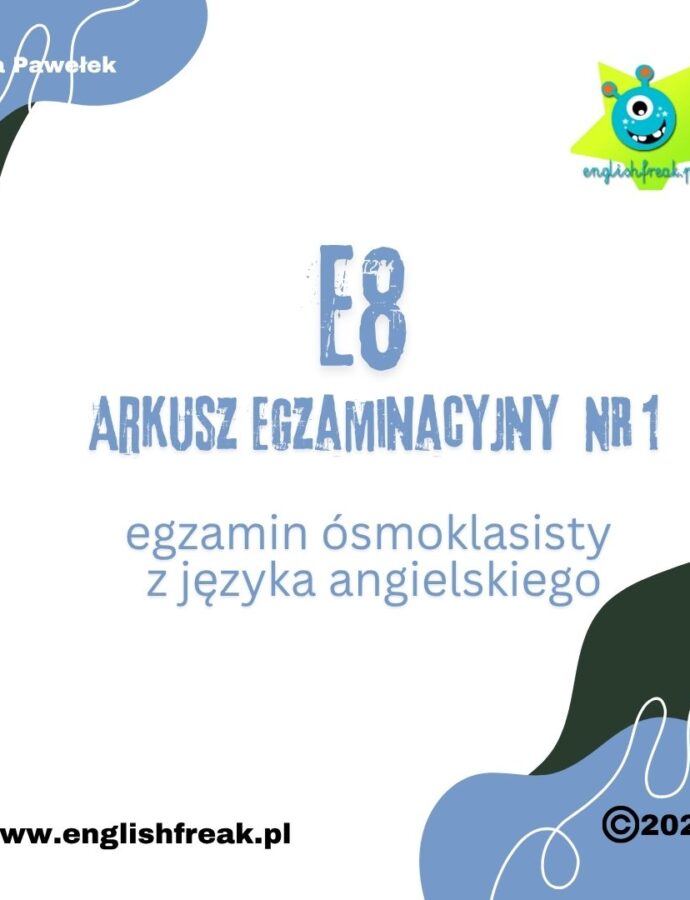 E8 – Arkusz Egzaminacyjny nr 1 – egzamin ósmoklasisty z języka angielskiego PDF