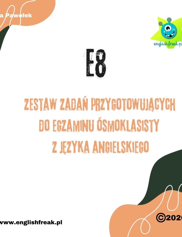 E8 – zadania do egzaminu ósmoklasisty z języka angielskiego