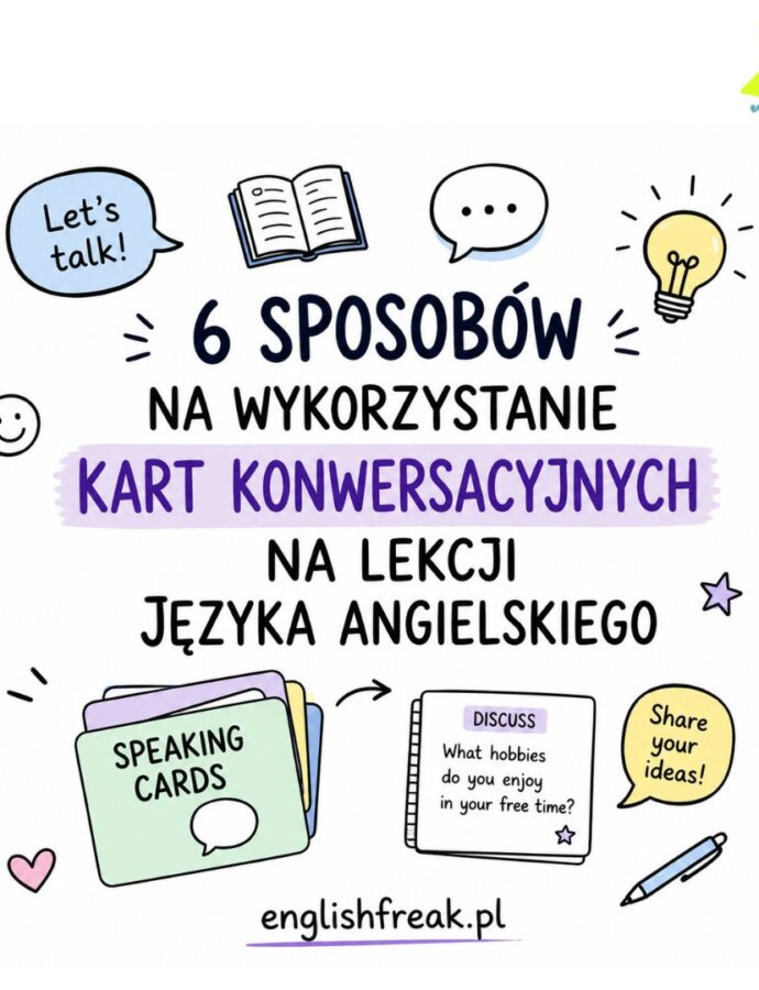 6 sposobów na wykorzystanie kart konwersacyjnych na lekcji języka angielskiego