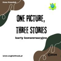 ONE PICTURE, THREE STORIES - karty konwersacyjne by English Freak