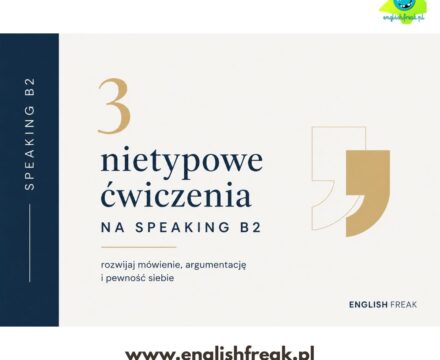 3 nietypowe ćwiczenia na speaking B2, które rozgadają nawet najbardziej opornych uczniów