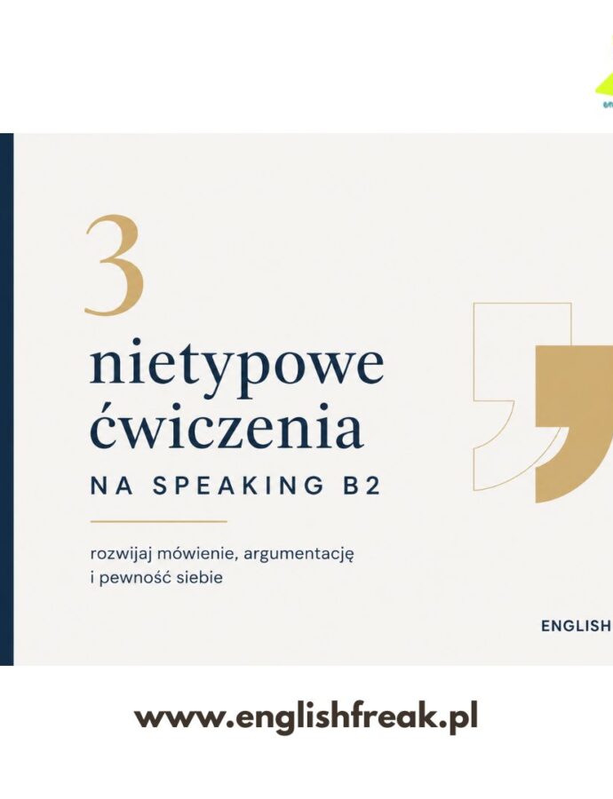 3 nietypowe ćwiczenia na speaking B2, które rozgadają nawet najbardziej opornych uczniów