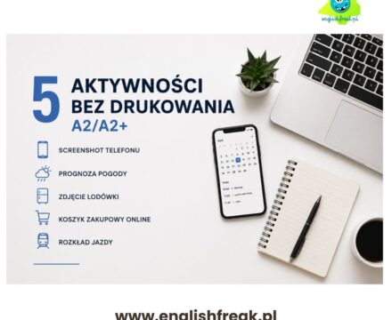 5 aktywności bez drukowania na lekcję angielskiego (A2/A2+)