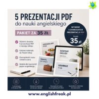 5 prezentacji PDF do nauki angielskiego - pakiet za 35 zł English Freak