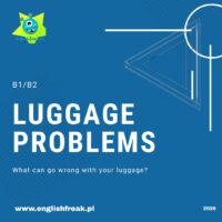 Luggage Problems B1 / B2 Prezentacja English Freak 2