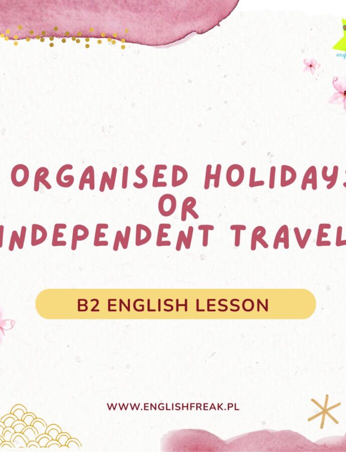 Organised holidays vs independent travel lesson – gotowa prezentacja B2 do wykorzystania na lekcji