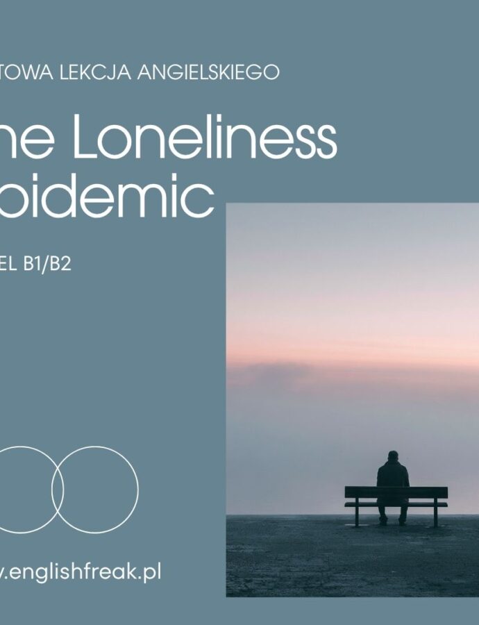 The Loneliness Epidemic – gotowa prezentacja konwersacyjna B1/B2