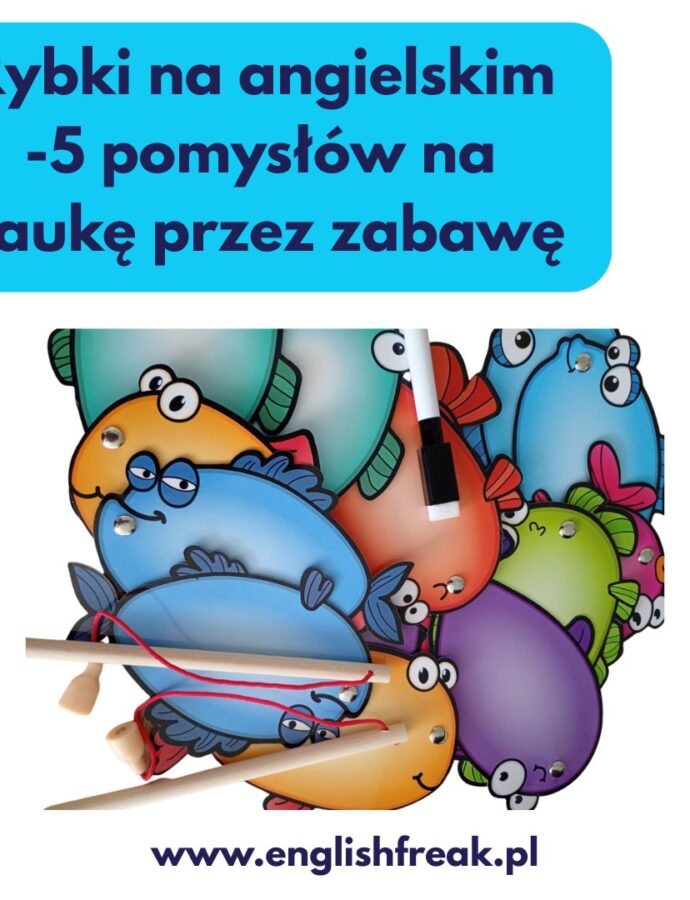 Rybki na angielskim – 5 pomysłów na naukę przez zabawę English Freak