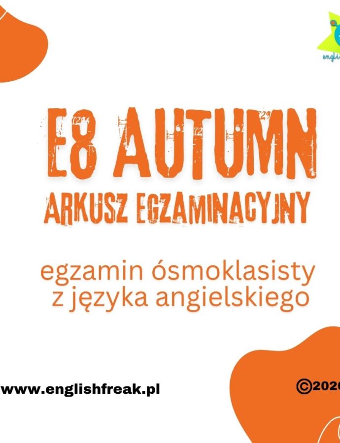 E8 Autumn – arkusz egzaminacyjny – egzamin ósmoklasisty z języka angielskiego PDF