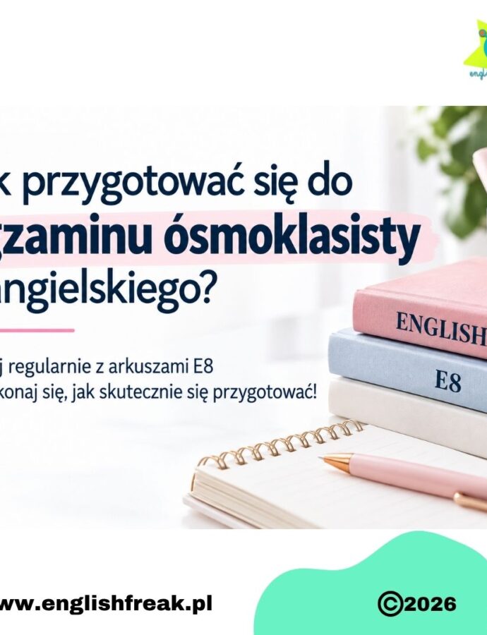 Jak przygotować się do egzaminu ósmoklasisty z angielskiego? Trenuj regularnie z arkuszami E8!